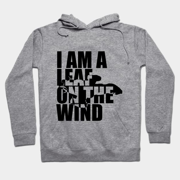 I Am A Leaf On The Wind Hoodie by randomgeekery